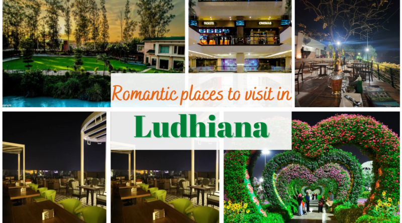 Top notch Romantic places in ludhiana