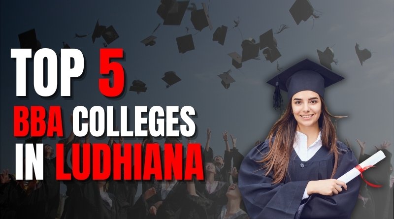 Top 5 BBA Colleges In Ludhiana
