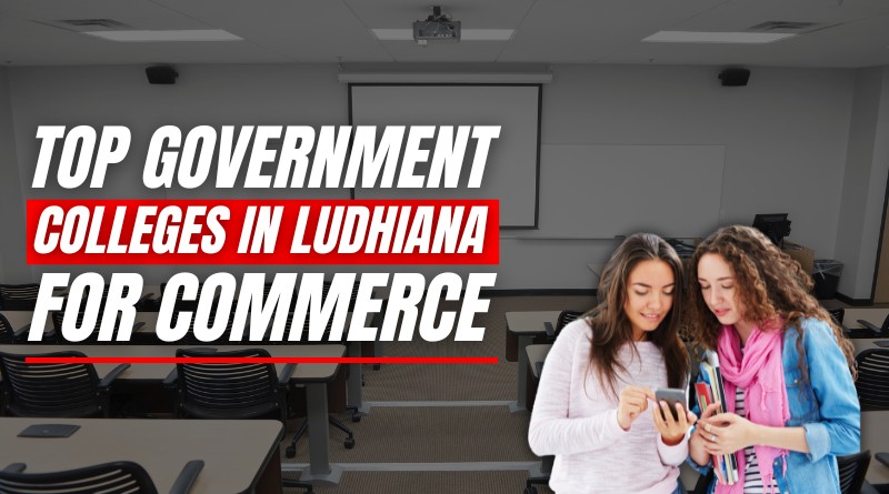 Top Government Colleges In Ludhiana for Commerce